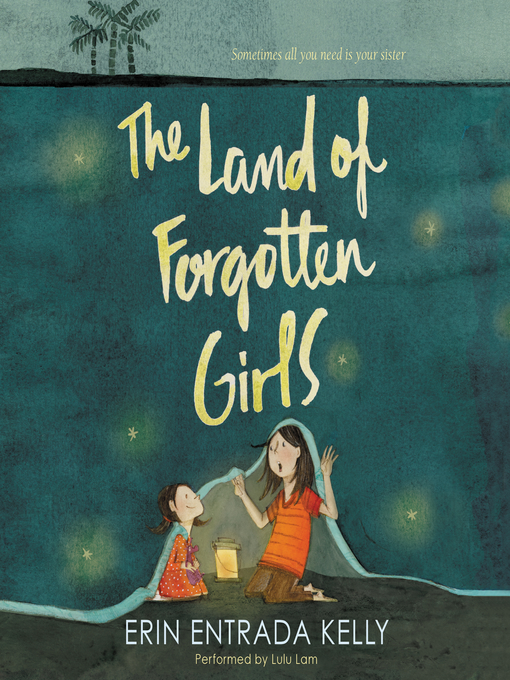 Title details for The Land of Forgotten Girls by Erin Entrada Kelly - Wait list
